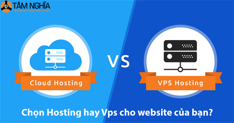 Chọn Hosting hay VPS cho website của bạn