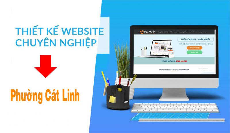 Thiết kế website chuyên nghiệp tại Phường Cát Linh - Đống Đa